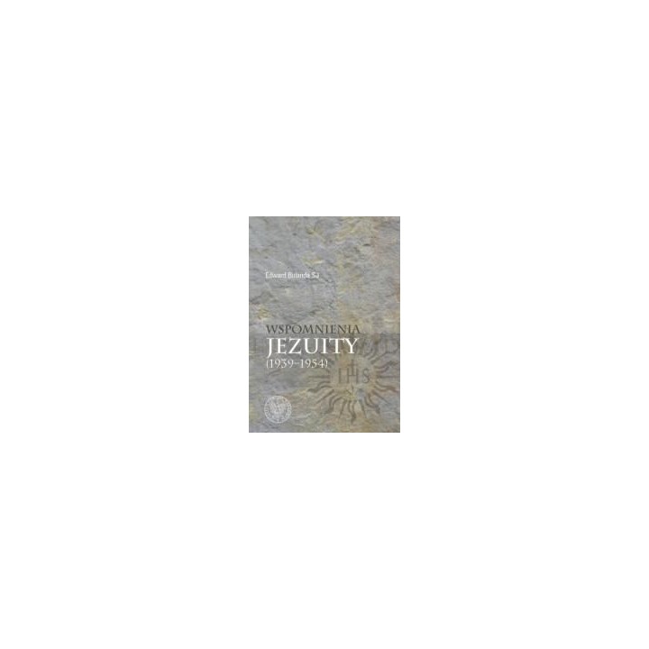 Wspomnienia jezuity (1939-1954)