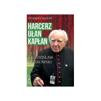 Harcerz, ułan, kapłan