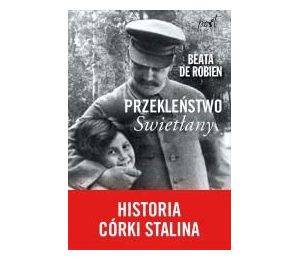 Przekleństwo Swietłany. Historia córki Stalina