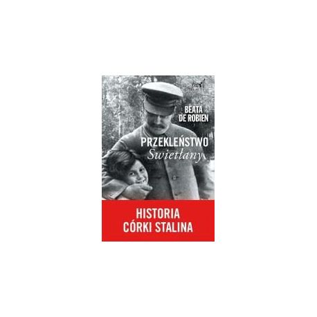 Przekleństwo Swietłany. Historia córki Stalina