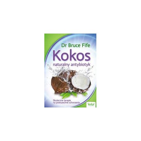 Kokos naturalny antybiotyk skuteczne terapie na...