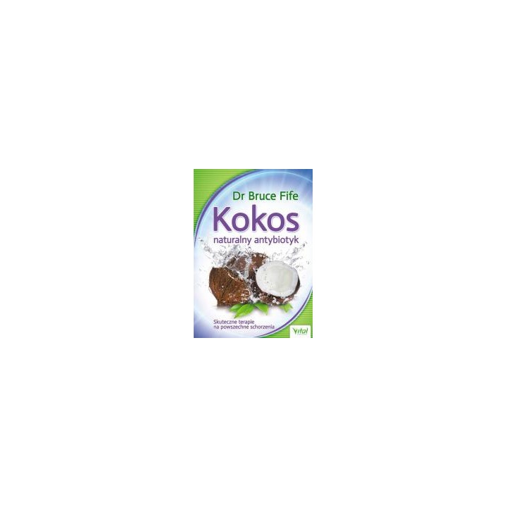 Kokos naturalny antybiotyk skuteczne terapie na...