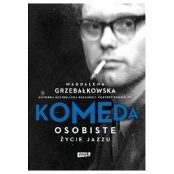 Komeda. Osobiste życie jazzu