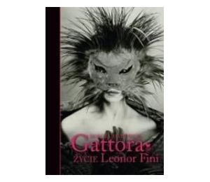 Gattora. Życie Leonor Fini