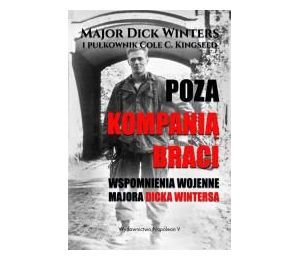Poza Kompanią Braci. Wspomnienia wojenne...