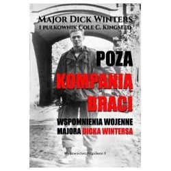Poza Kompanią Braci. Wspomnienia wojenne...