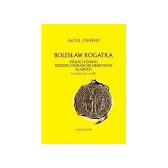 Bolesław Rogatka. Książę legnicki BR