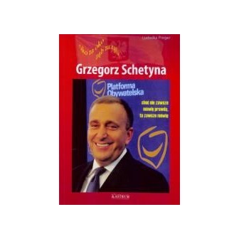 Grzegorz Schetyna. Oko za oko, ząb za ząb