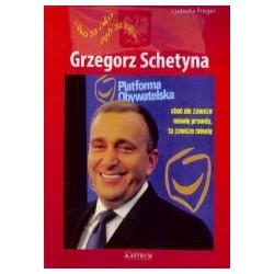 Grzegorz Schetyna. Oko za oko, ząb za ząb