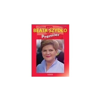 Beata Szydło. Premier