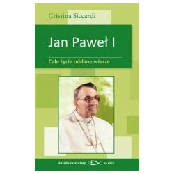 Jan Paweł I. Całe życie oddane wierze