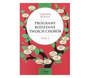 Programy rodzinne twoich chorób T.1