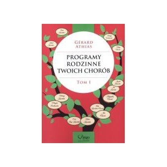 Programy rodzinne twoich chorób T.1