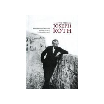 Samotny wizjoner. Joseph Roth