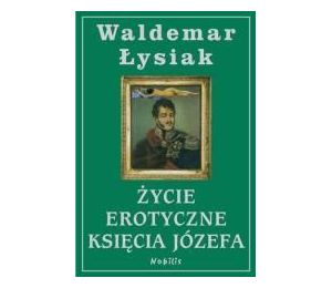 Życie erotyczne Księcia Józefa