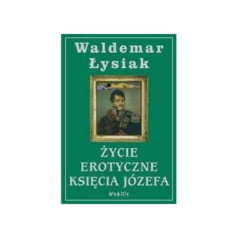 Życie erotyczne Księcia Józefa
