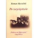 Po zwycięstwie. "Pałacu na Opieszynie" ciąg dalszy