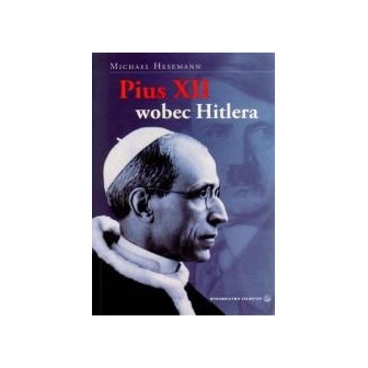 Pius XII wobec Hitlera - Michael Hesemann