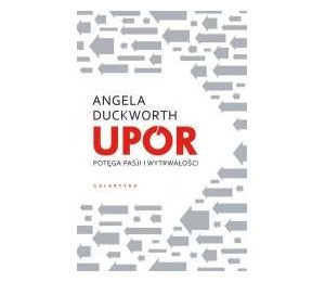 Upór. Potęga pasji i wytrwałości