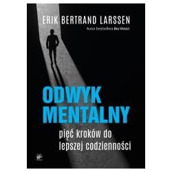 Odwyk mentalny Pięć kroków do lepszej codzienności