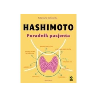 Hashimoto. Poradnik pacjenta