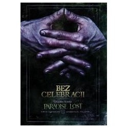 Bez celebracji. Oficjalna historia Paradiste Lost