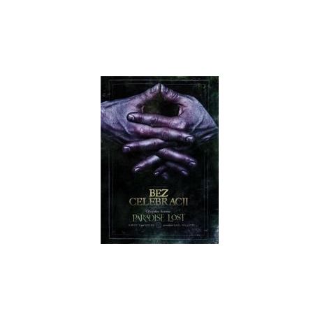 Bez celebracji. Oficjalna historia Paradiste Lost