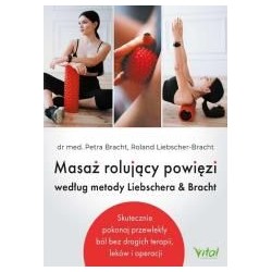 Masaż rolujący powięzi według metody Liebschera..