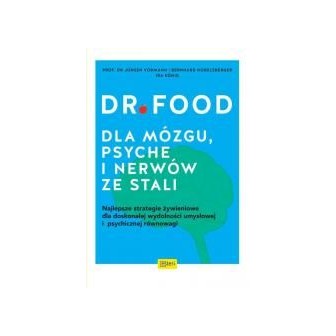 Dr Food. Dla mózgu, psyche i nerów ze stali