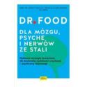 Dr Food. Dla mózgu, psyche i nerów ze stali