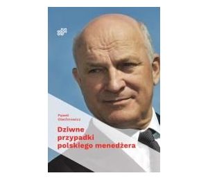 Dziwne przypadki polskiego menedżera