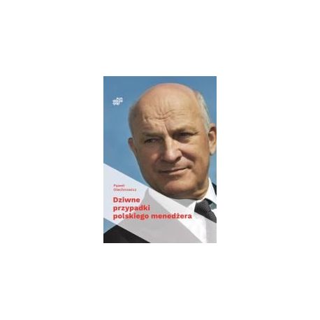 Dziwne przypadki polskiego menedżera