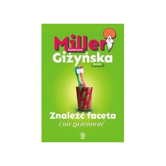 Znaleźć faceta i nie zwariować