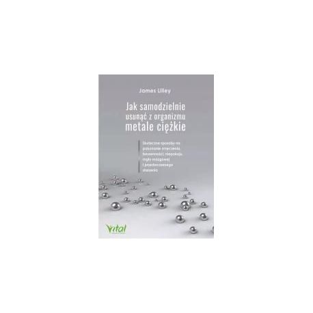 Jak samodzielnie usunąć z organizmu metale ciężkie