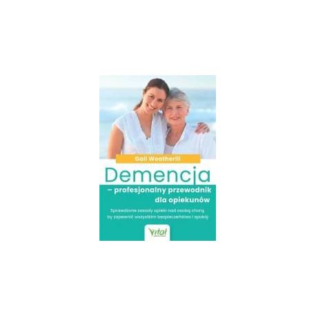 Demencja profesjonalny przewodnik dla opiekunów