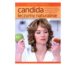 Candida leczymy naturalnie. Najlepsze metody...