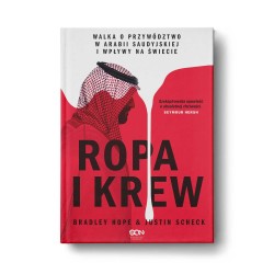 Okładka książki Ropa i krew. Walka o przywództwo w Arabii Saudyjskiej i wpływy na świecie