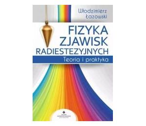 Fizyka zjawisk radiestezyjnych