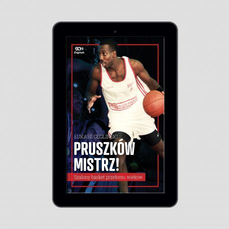 Okładka e-booka SQN Originals: Pruszków mistrz! Szalony basket przełomu wieków