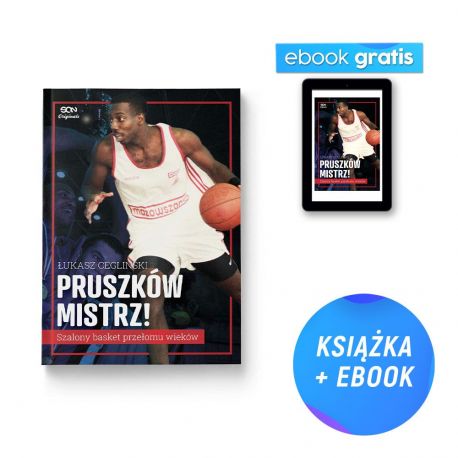Pakiet SQN Originals: Pruszków mistrz! Szalony basket przełomu wieków + e-book gratis w księgarni Labotiga