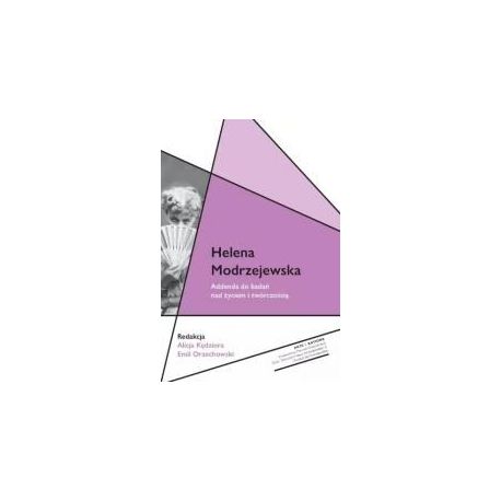 Helena Modrzejewska. Addenda do badań nad życiem..