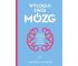 Wyloguj swój mózg. Jak zadbać o swój mózg...w.2