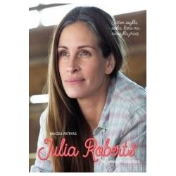 Julia Roberts. Na własnych zasadach