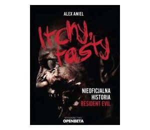 Itchy, tasty. Nieoficjalna historia Resident Evil