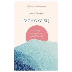 Zachwyć się! Naucz się medytować od wielkich..