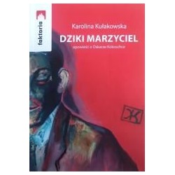 Dziki marzyciel
