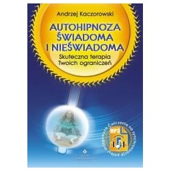 Autohipnoza świadoma i nieświadoma