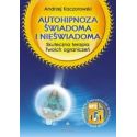 Autohipnoza świadoma i nieświadoma