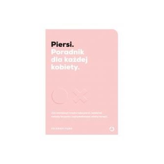 Piersi. Poradnik dla każdej kobiety