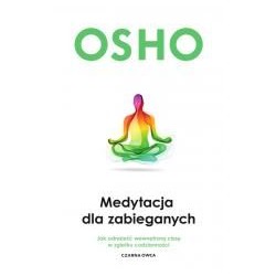Medytacja dla zabieganych OSHO